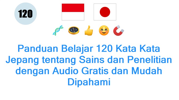 Panduan Belajar 120 Kata Kata Jepang tentang Sains dan Penelitian dengan Audio Gratis dan Mudah Dipahami